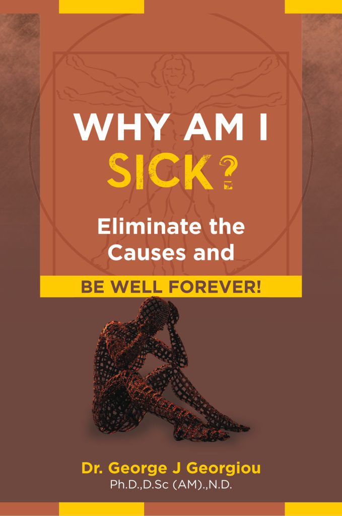 Cover of Why Am I Sick? Eliminate The Causes and Be Well Forever!