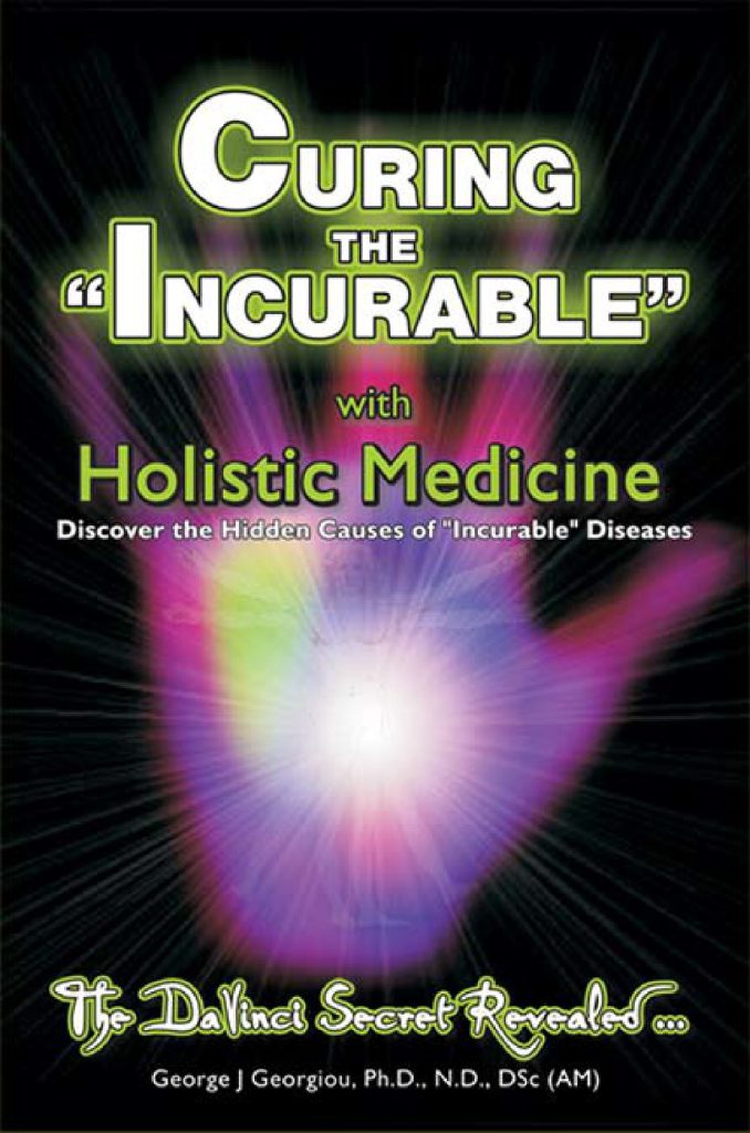 Front cover of Curing the Incurable with Holistic Medicine